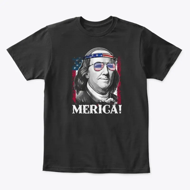 Merica 4th of July Benjamin T Shirt